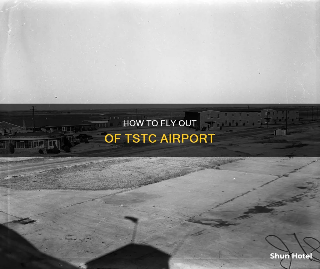 can you fly out of tstc airport