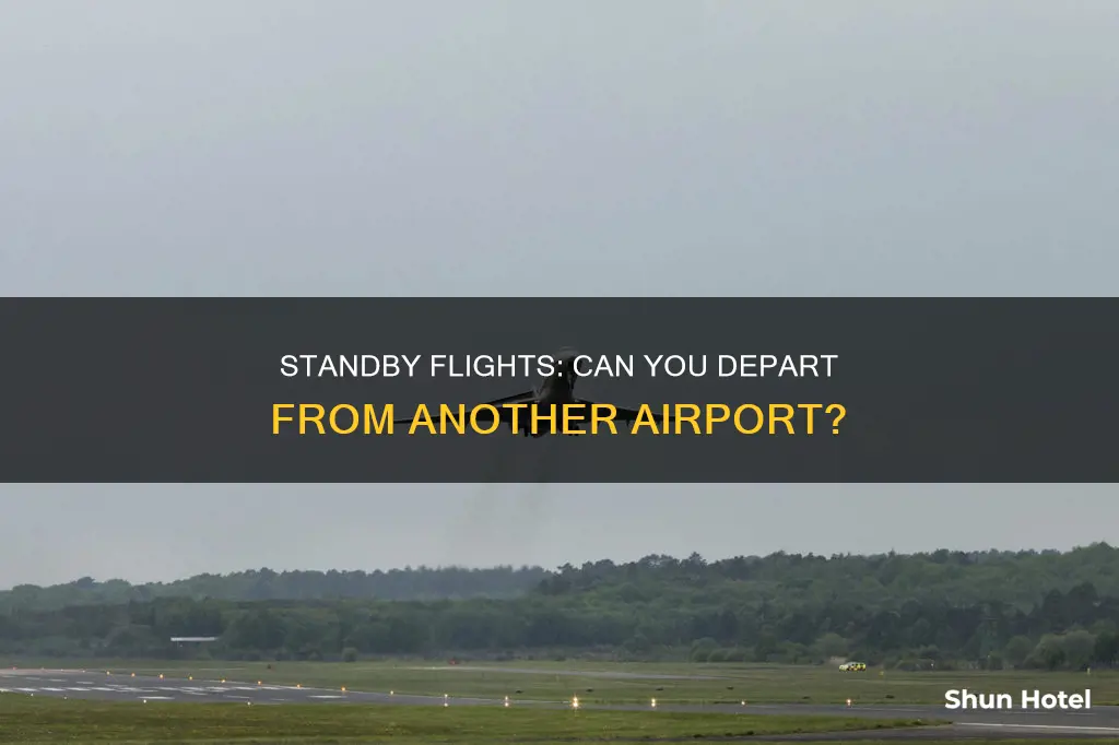 can you fly standby out of a different airport