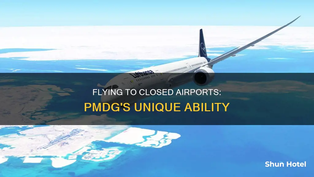 can you fly to closed airports with the pmdg