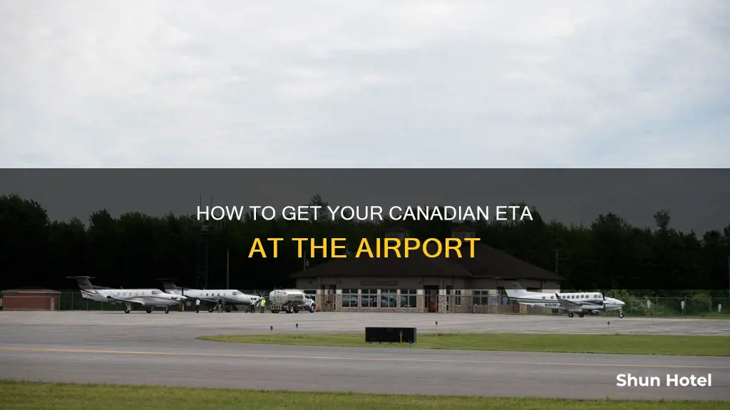 can you get a canadian eta at the airport