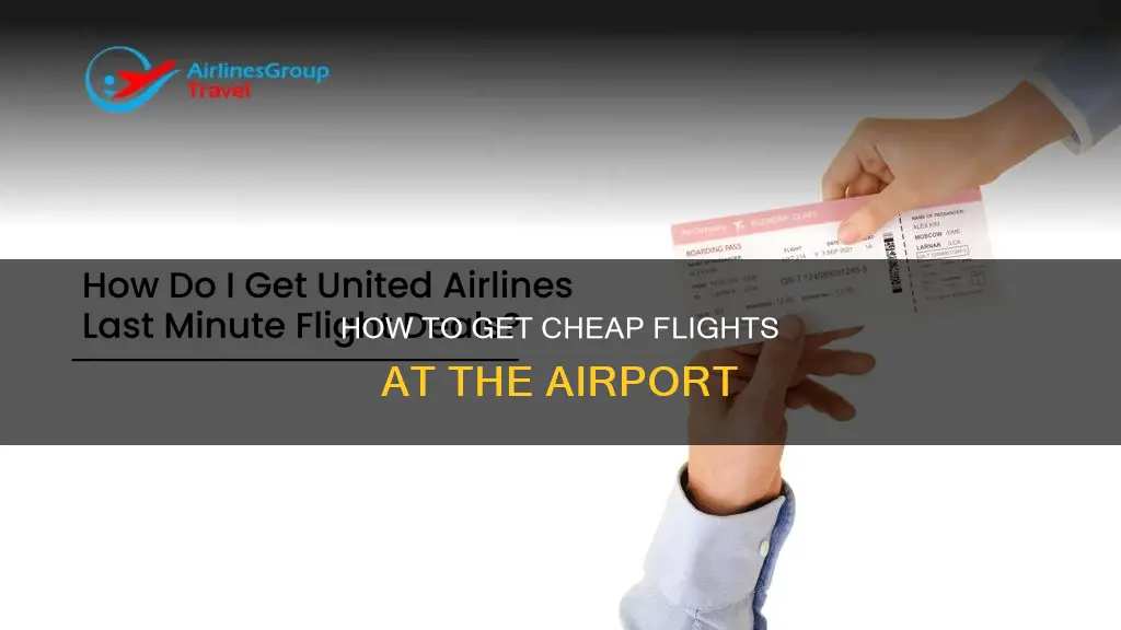 can you get a cheap flight at the airport