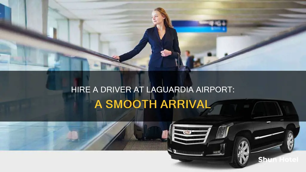 can you get a driver at laguardia airport