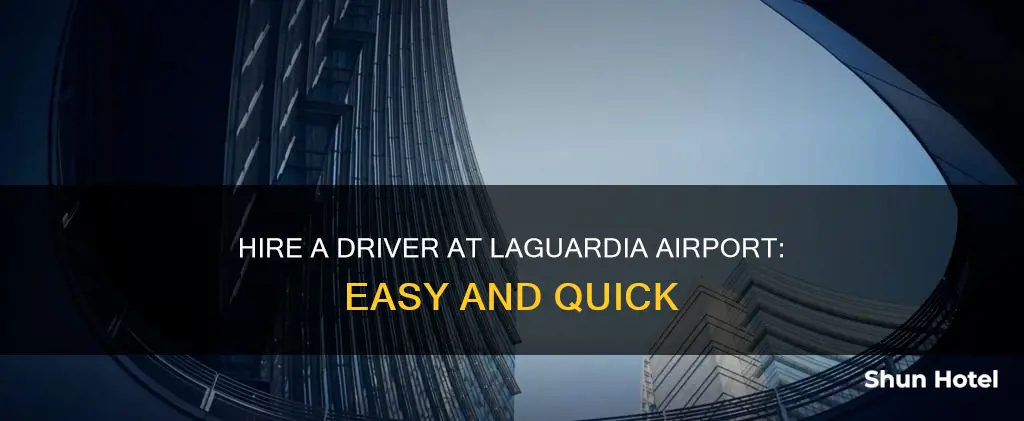 can you get a driver at laguradia airport