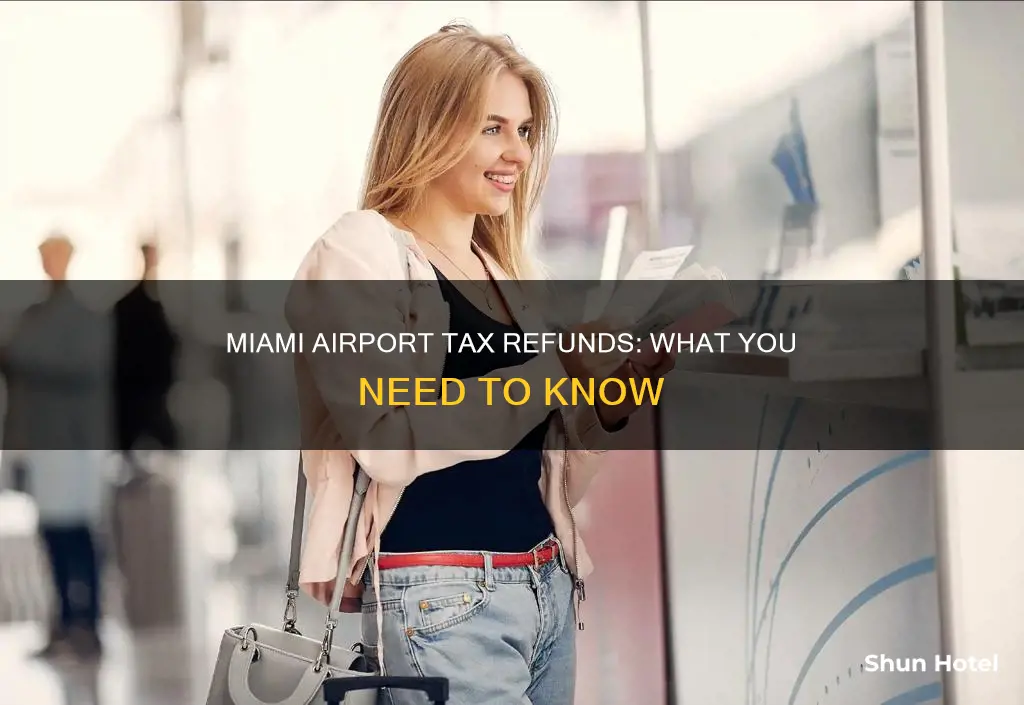 can you get a refund of taxes at miami airport