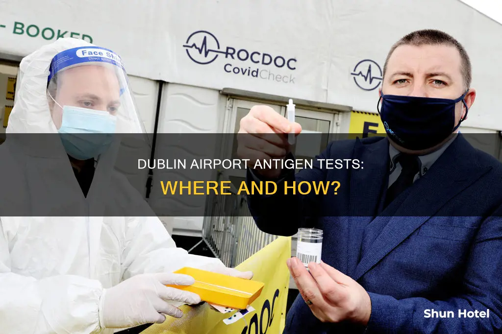 can you get an antigen test at dublin airport
