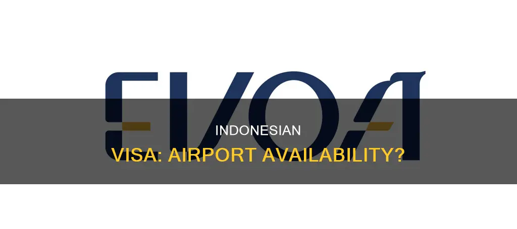 can you get an indonesian visa at the airports
