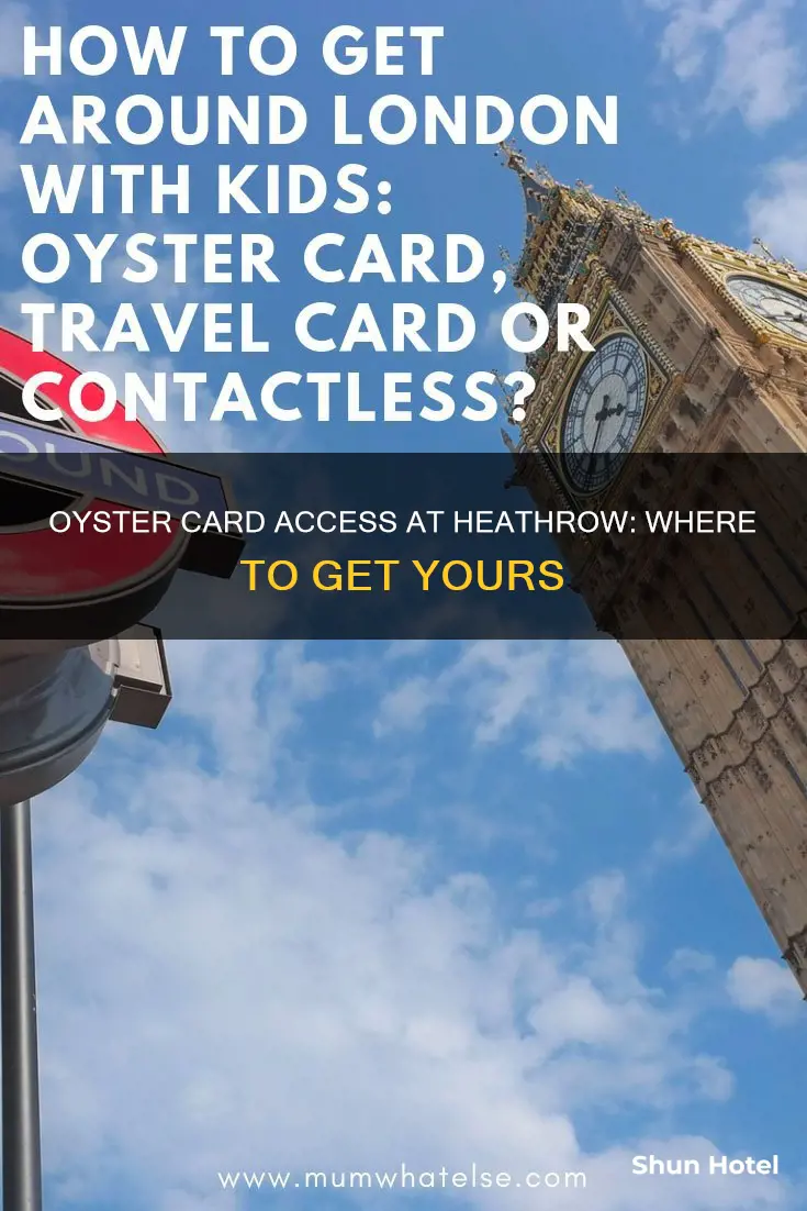 can you get an oyster card at heathrow airport