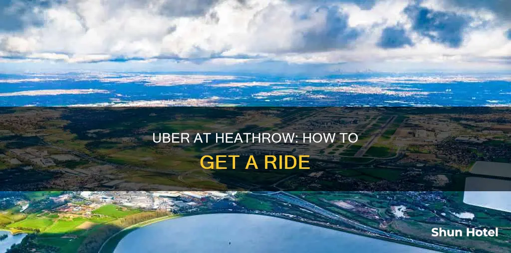 can you get an uber at heathrow airport