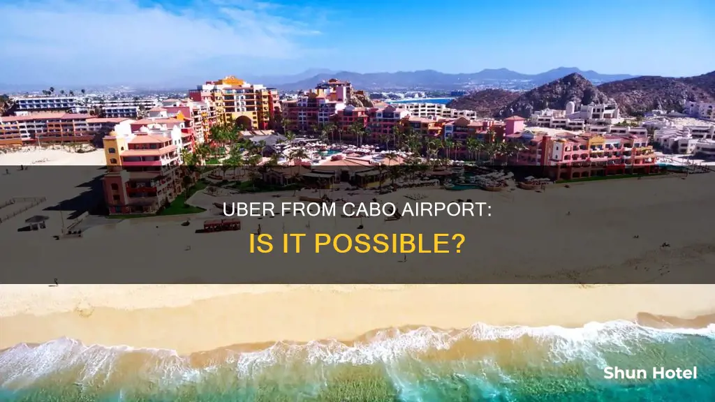 can you get an uber from cabo airport
