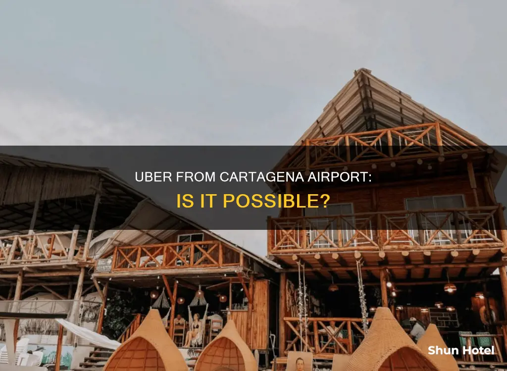 can you get an uber from cartagena airport