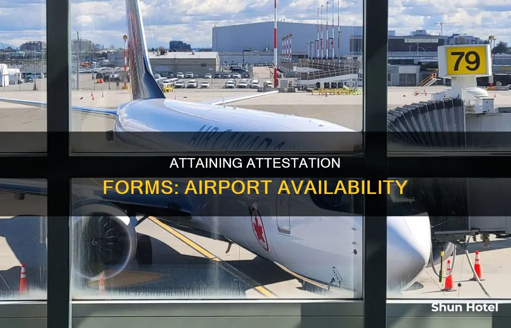 can you get attestation form at airport