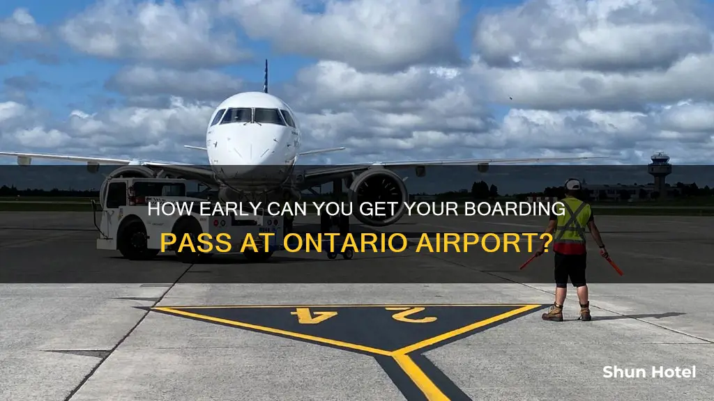 can you get boarding pass early at ontario airport