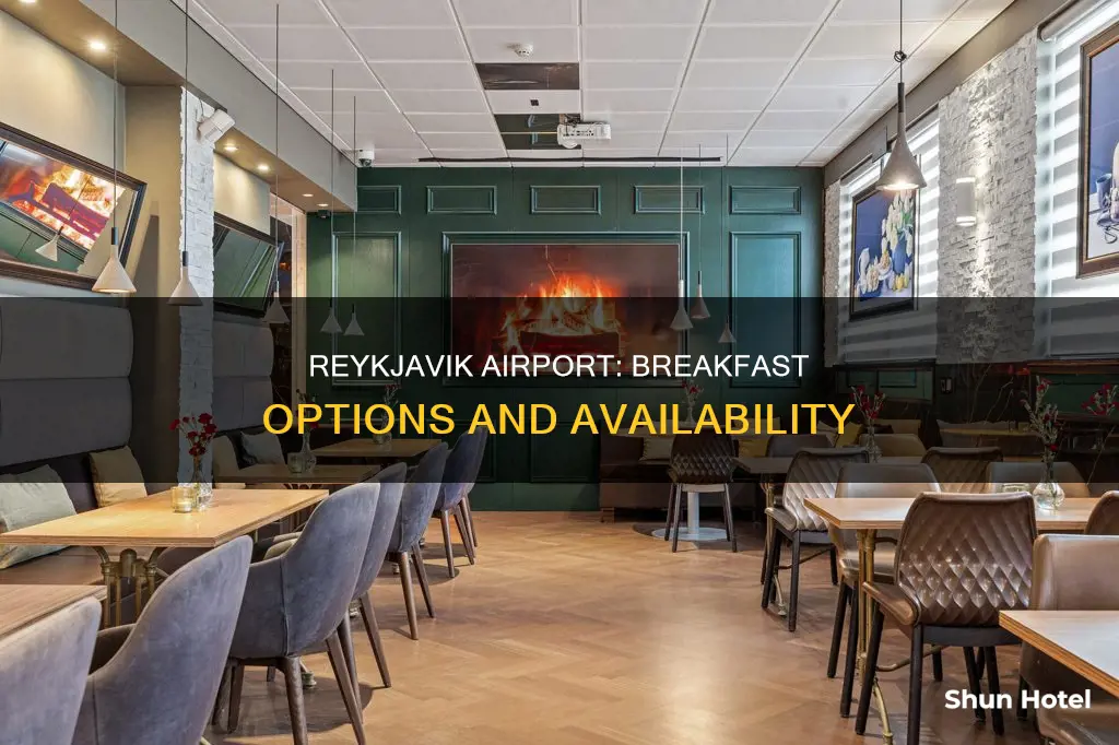 can you get breakfast at reykjavik airport