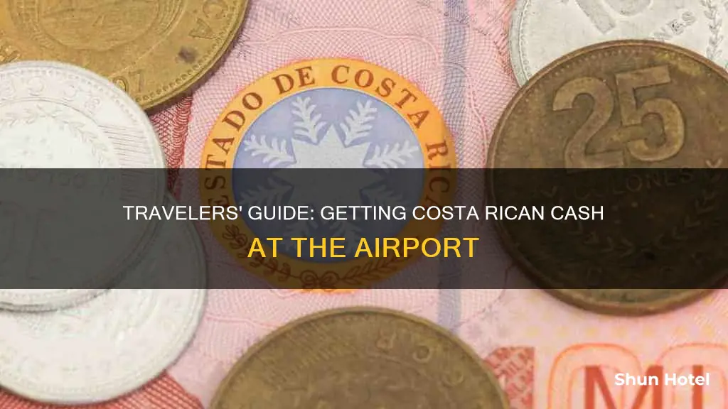 can you get costa rican cash at the airport