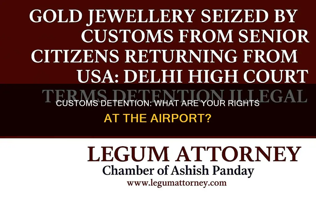 can you get detained by customs on the airport