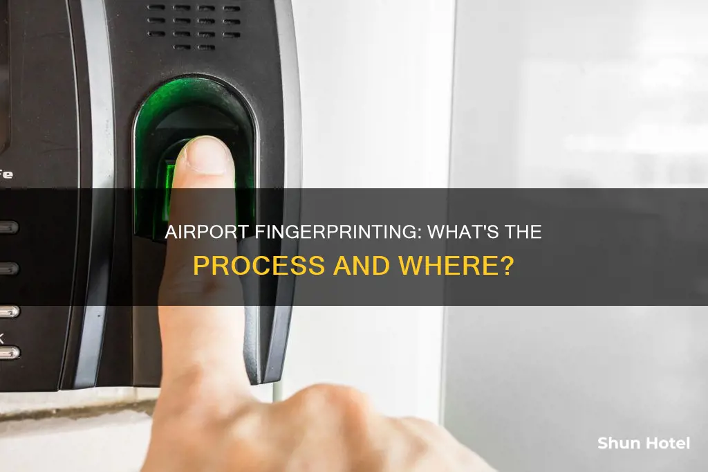 can you get fingerprinted at an airport