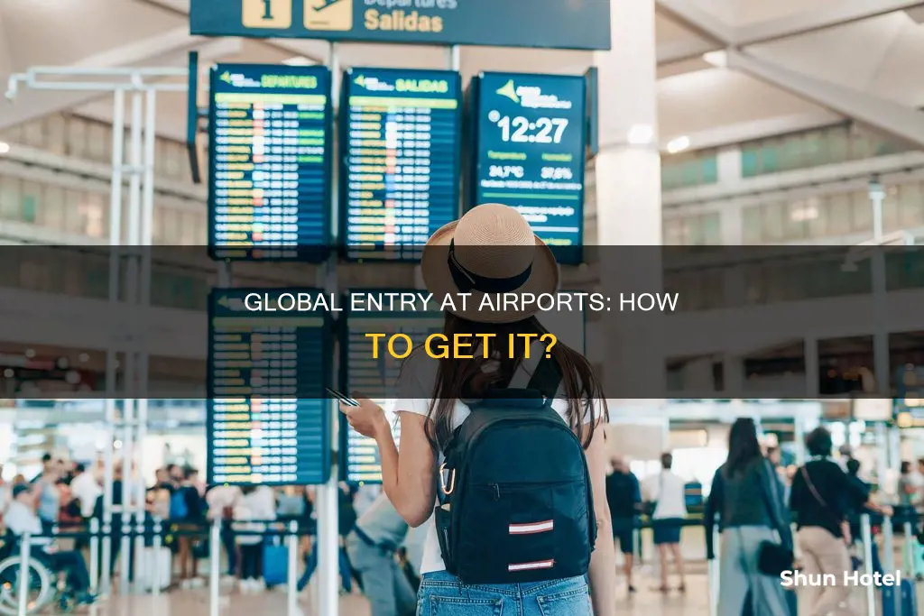 can you get global entry at the airport