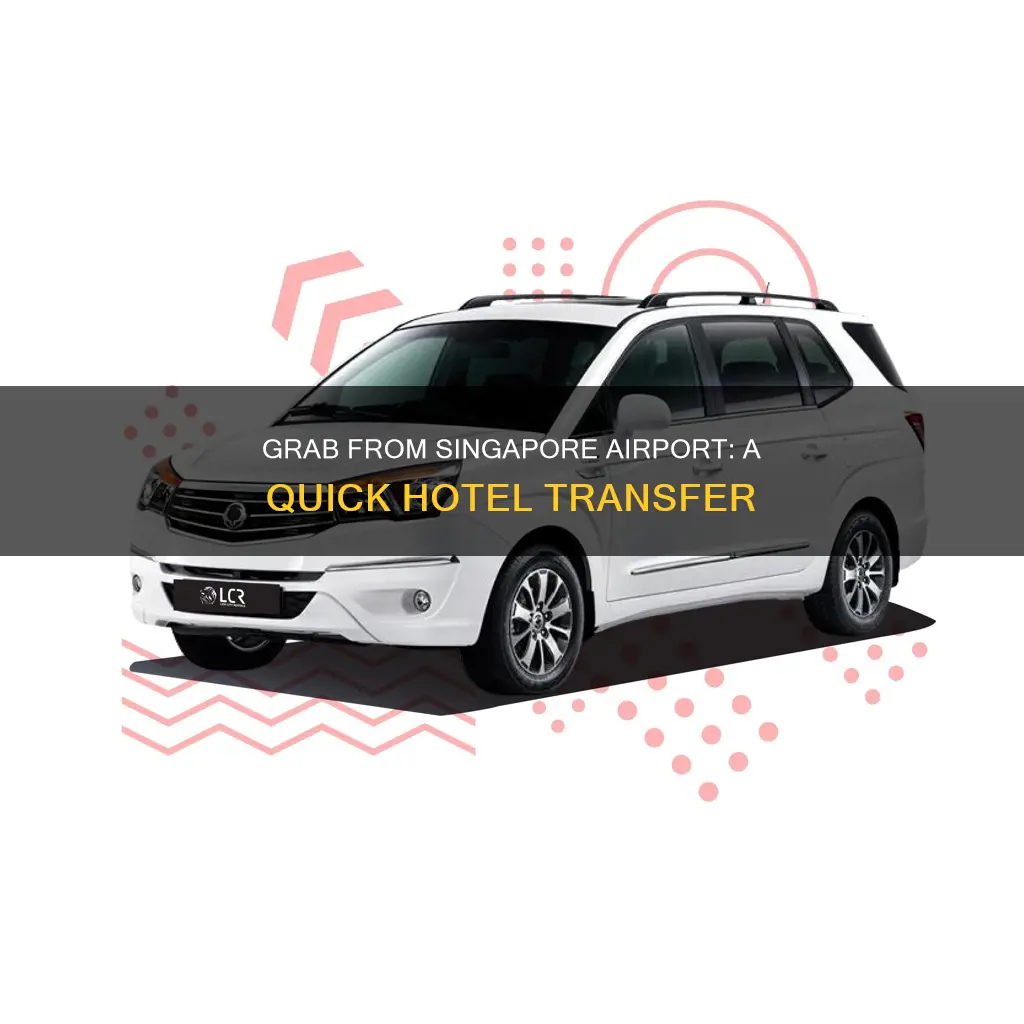 can you get grab from singapore airport to hotel