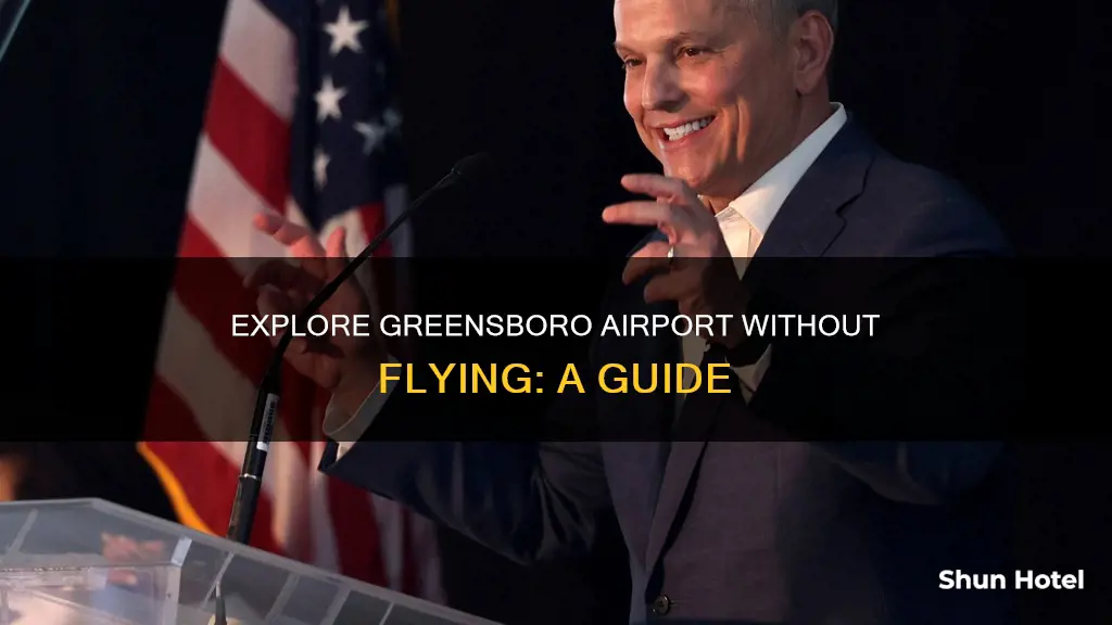 can you get into grennsboro airport if you