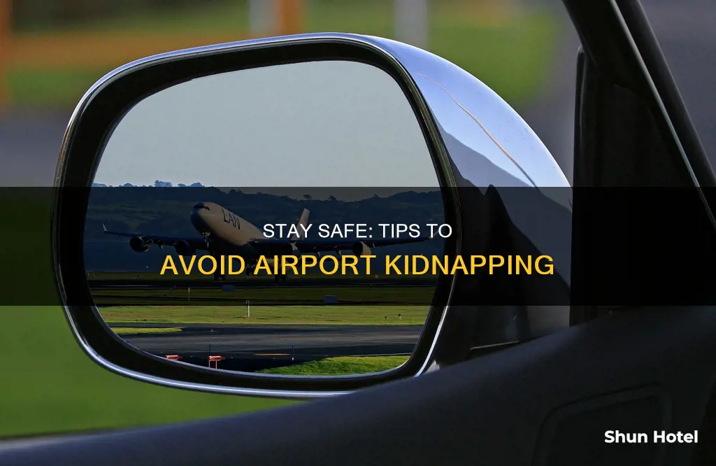 can you get kidnapped in an airport