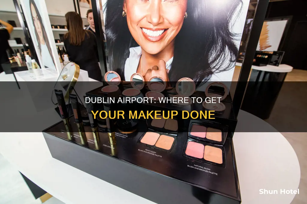 can you get makeup done in dublin airport