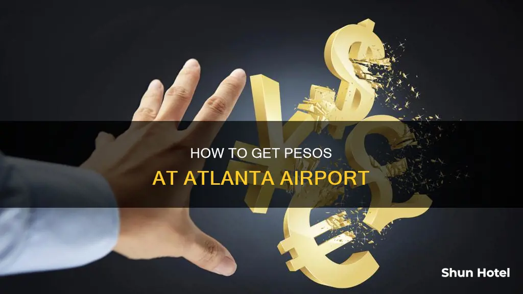 can you get peso at atlanta airport