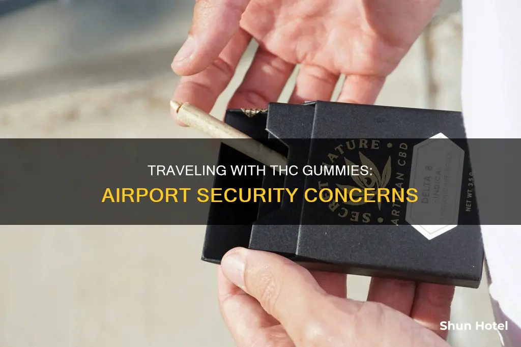 can you get thc gummies through airport security