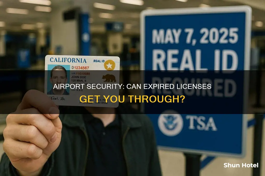 can you get through airport security with an expired license