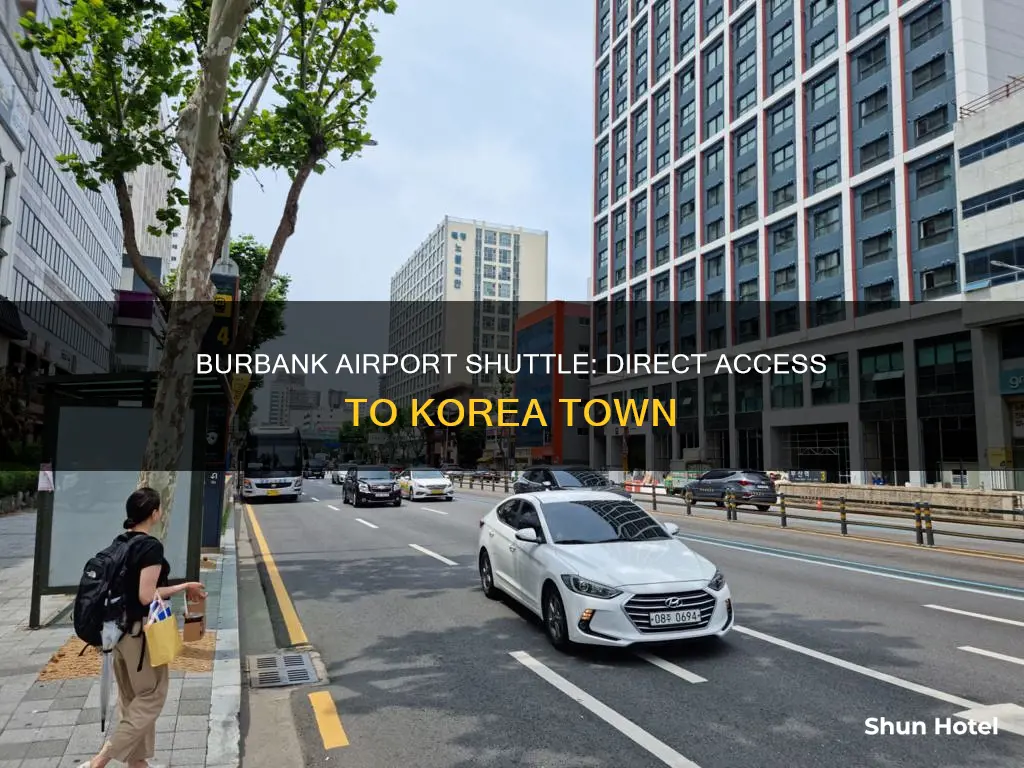 can you get to korea town with burbank airport shuttle