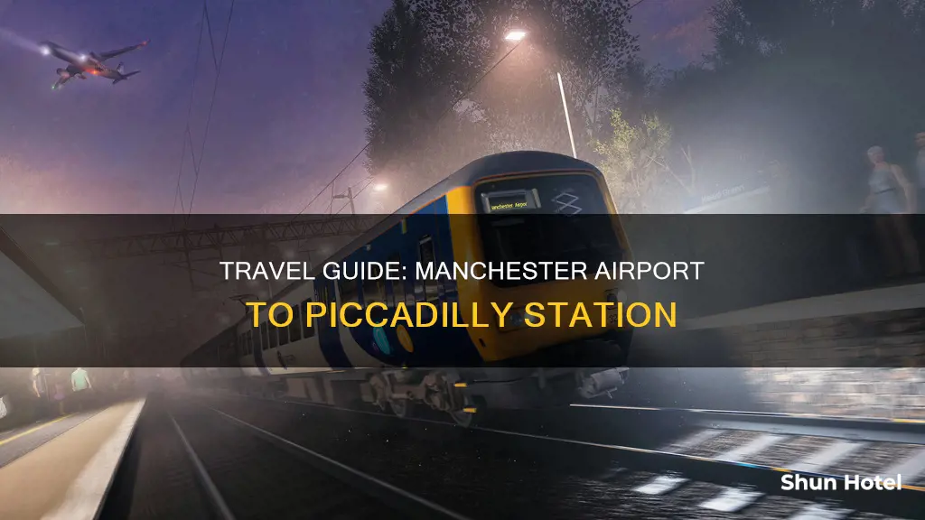 can you get to manchester picadilly from the airport