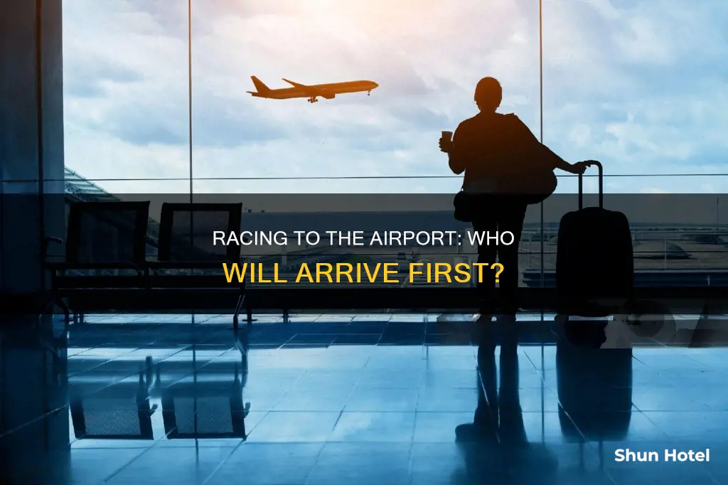 can you get to the airport first
