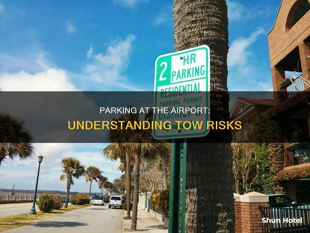 can you get towed for 2 hour parking in airport