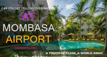 Yellow Fever Vaccine: Mombasa Airport Availability