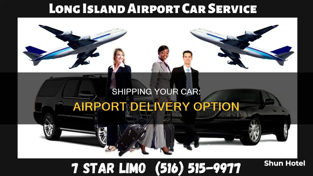 can you get your car shipped to an airport
