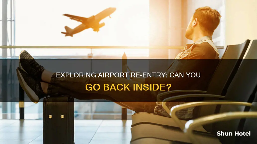 can you go back into the airport once you leave