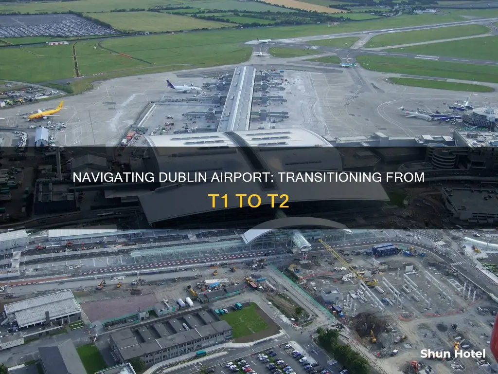 can you go from t1 to t2 dublin airport