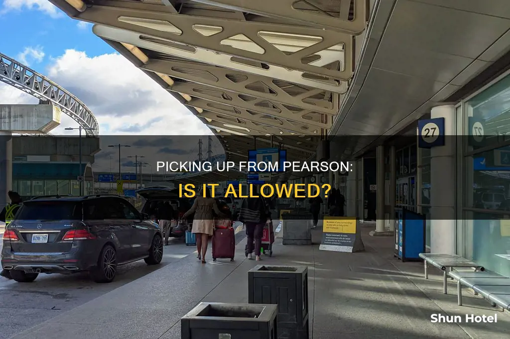can you go into pearson airport to pick someone up