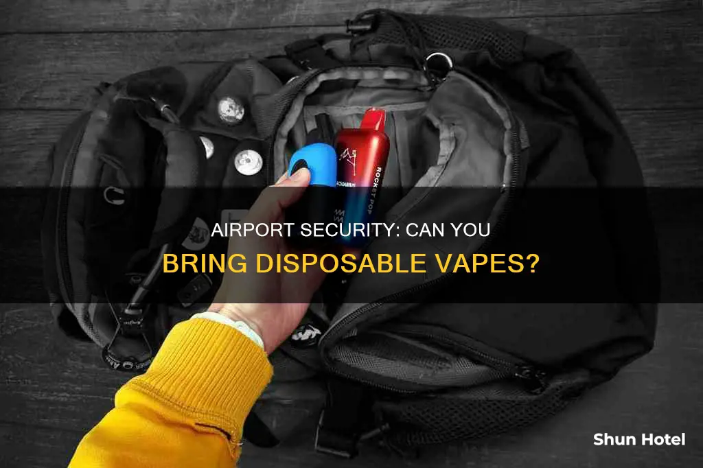 can you go through airport security with a disposable vape