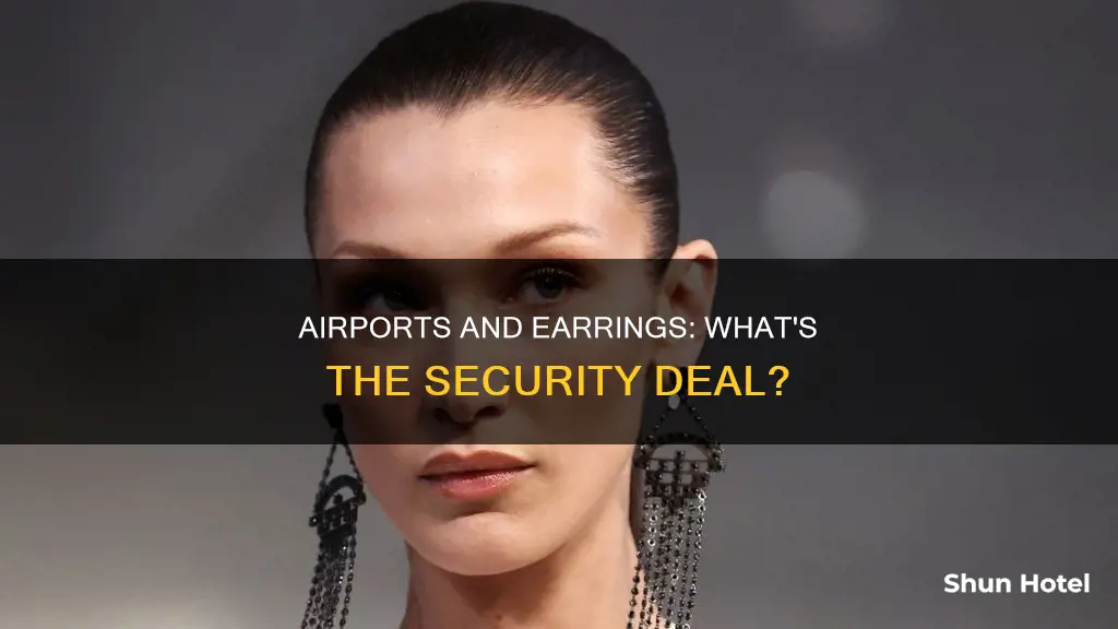 can you go through airport security with earrings