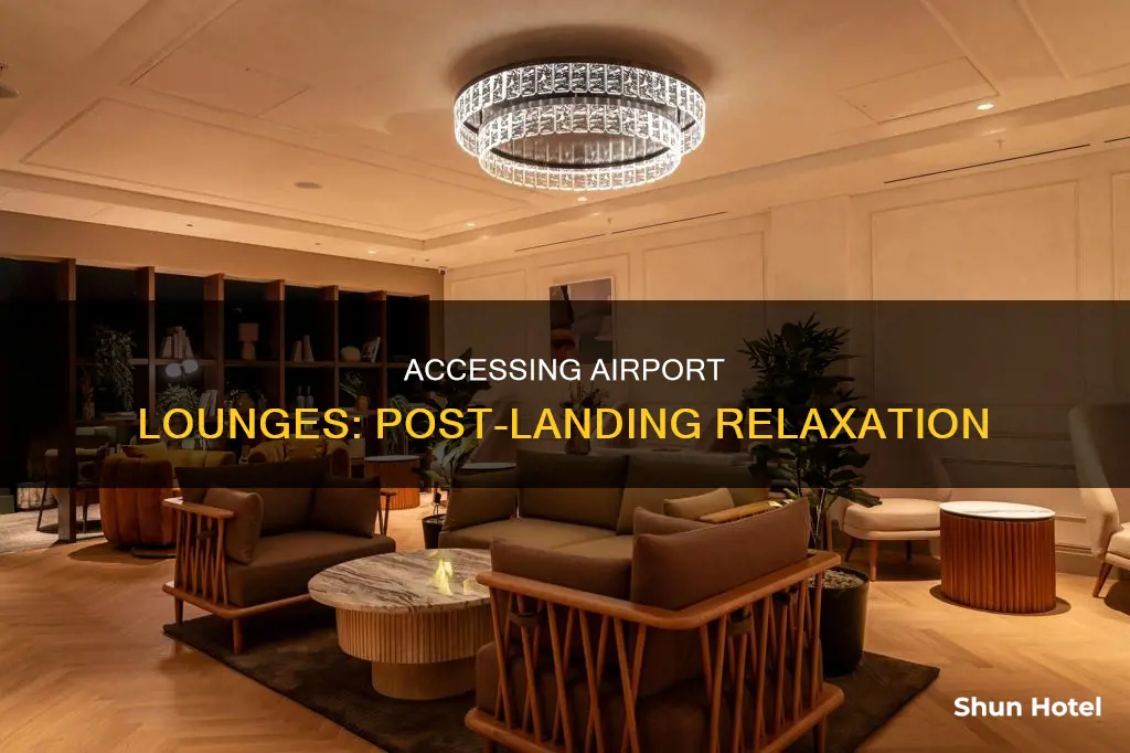 can you go to airport lounge after landing