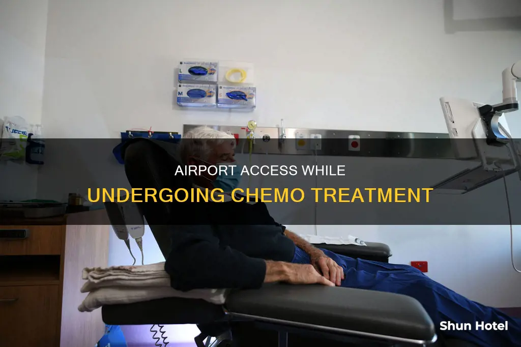 can you go to the airport during chemo