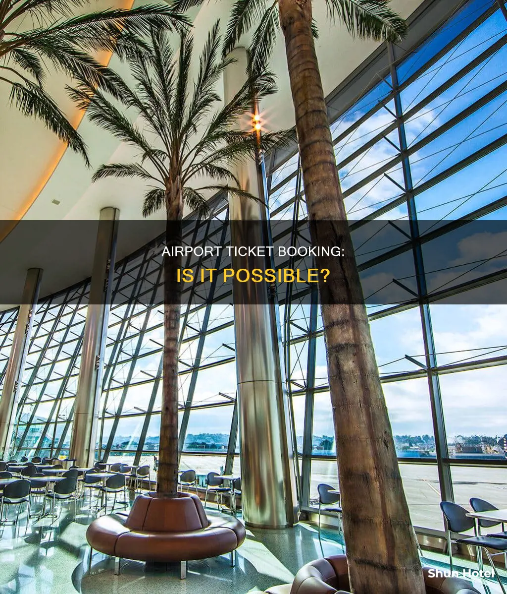 can you go to the airport to book a ticket