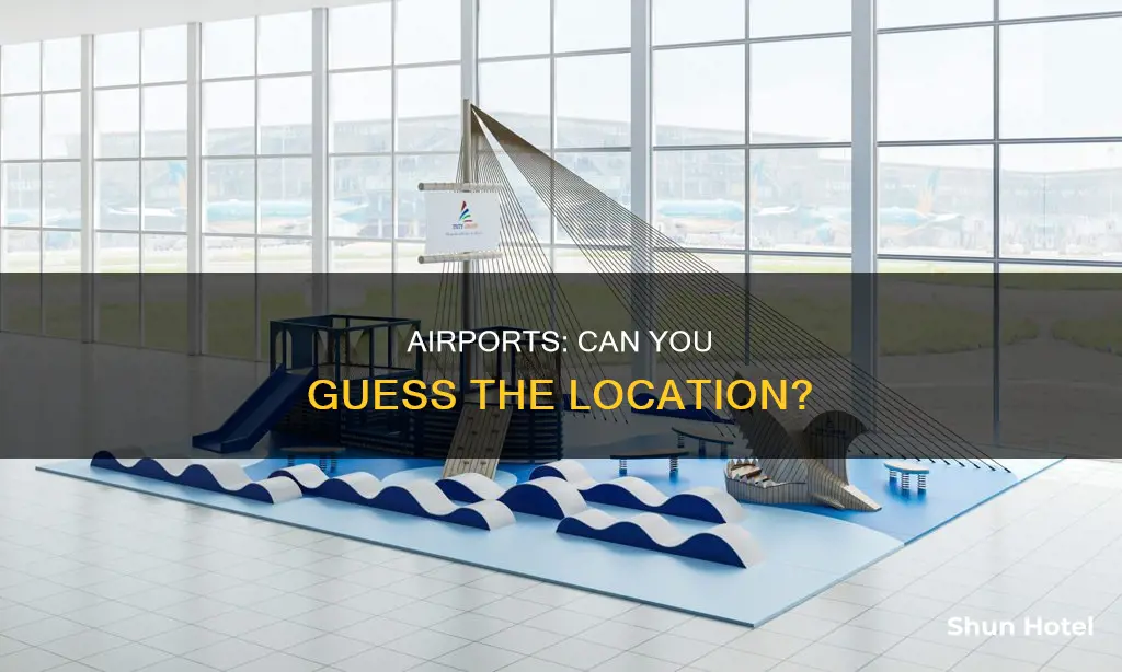 can you guess wich airport