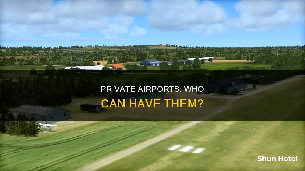 can you have a private airport