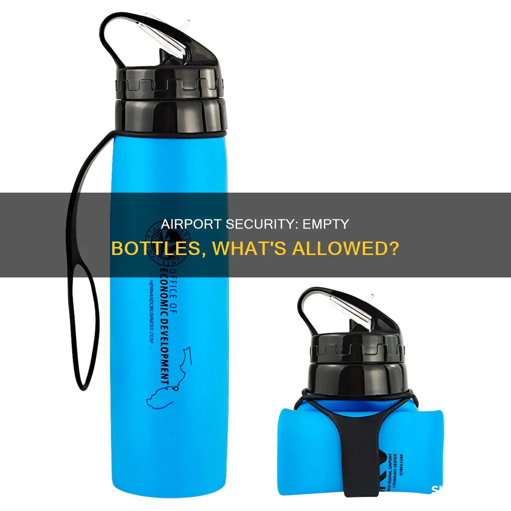 can you have an empty water bottle thour airport