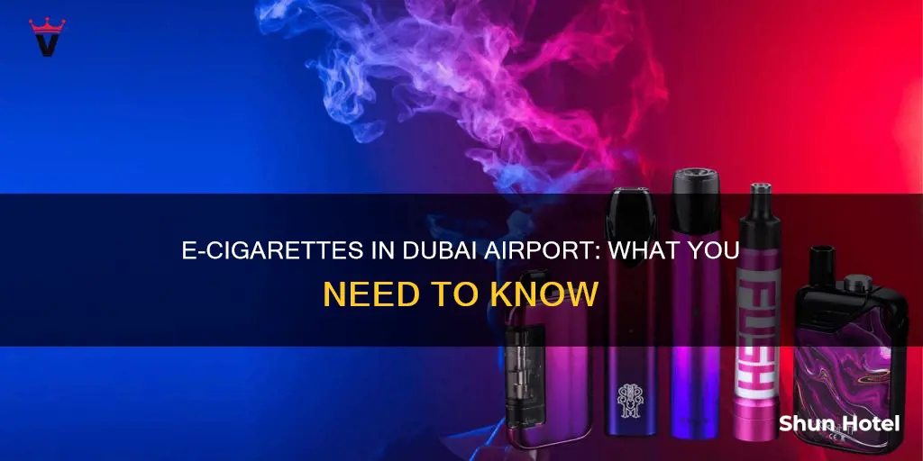 can you have e cig at dubai airport
