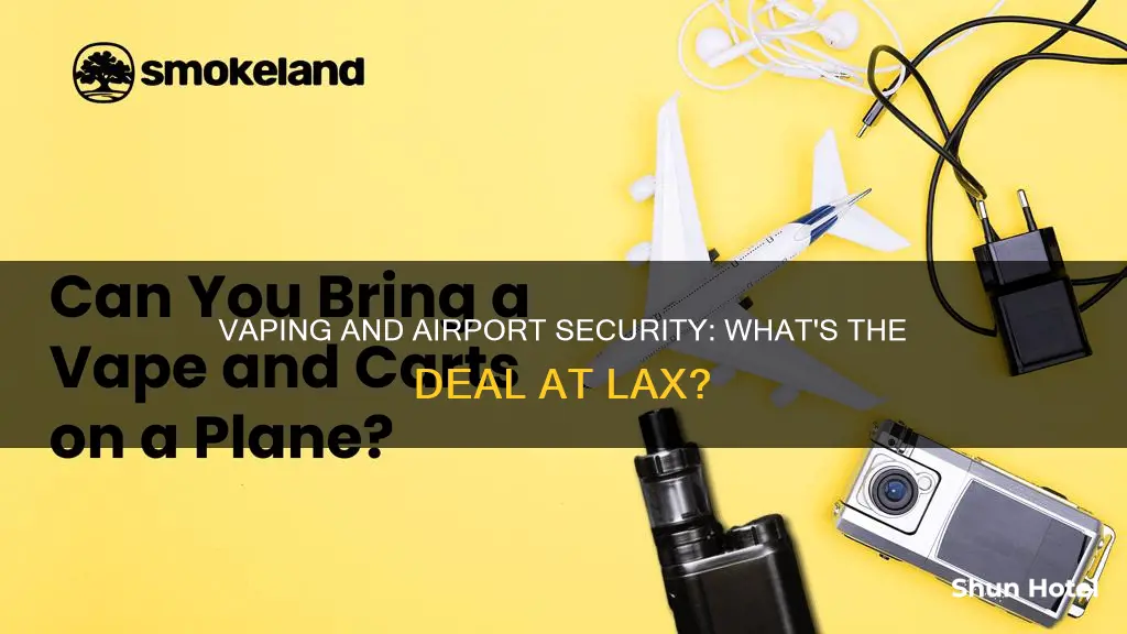 can you have vape going through airport security lax