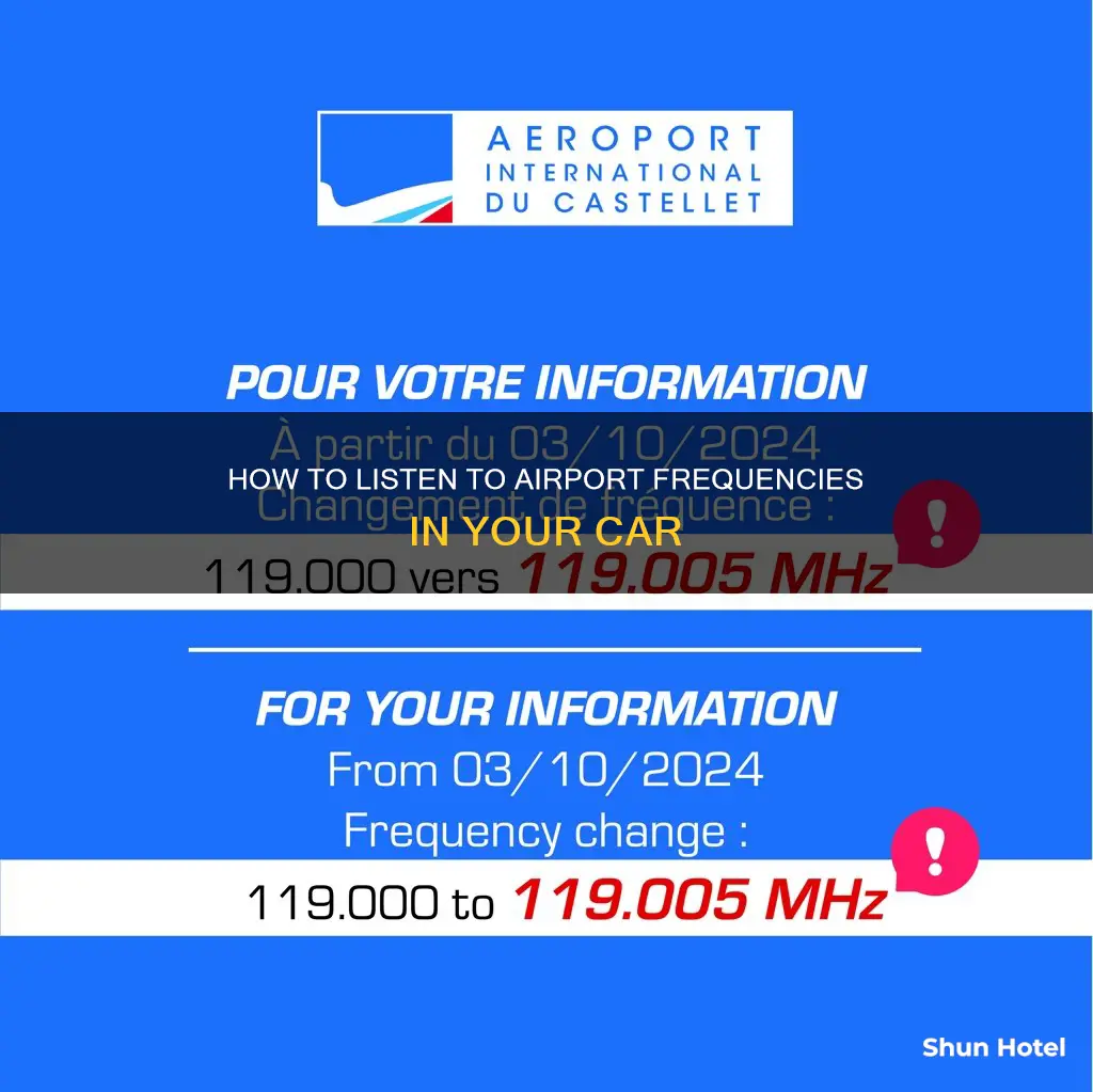 can you hear airport frequencies on car radio