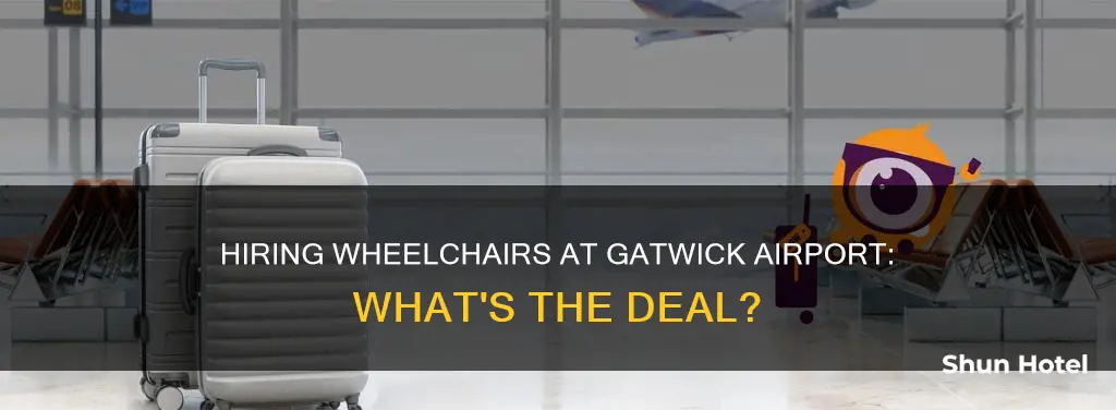 can you hire wheelchairs at gatwick airport