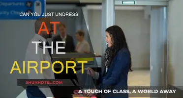Airport Undressing: What's Allowed and What's Not?
